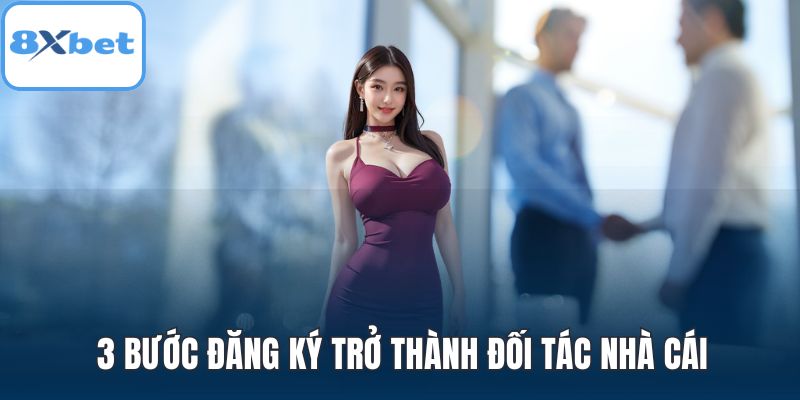 3 bước đăng ký trở thành đối tác nhà cái