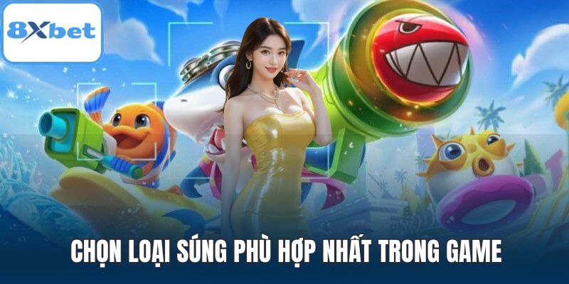 Chọn loại súng phù hợp nhất trong game