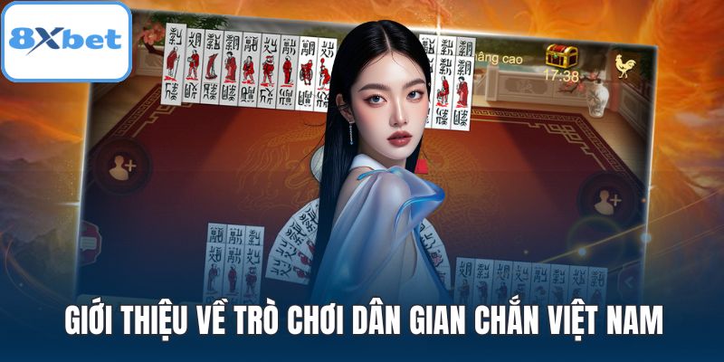 Giới thiệu về trò chơi dân gian chắn Việt Nam