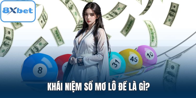 Khái niệm sổ mơ lô đề là gì?