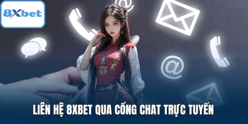 Liên hệ 8XBET qua cổng chat trực tuyến