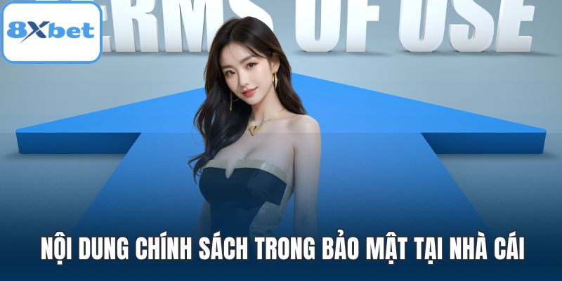 Nội dung chính sách trong bảo mật tại nhà cái