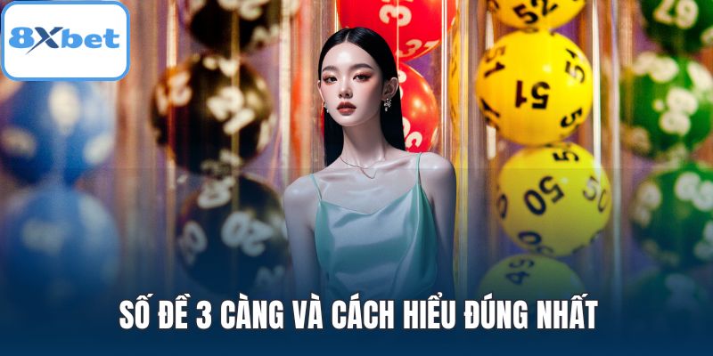 Số đề 3 càng và cách hiểu đúng nhất