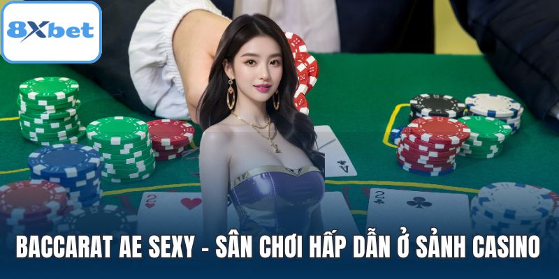 Baccarat AE Sexy