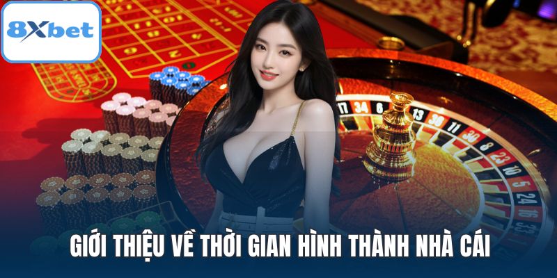 Giới thiệu về thời gian hình thành nhà cái